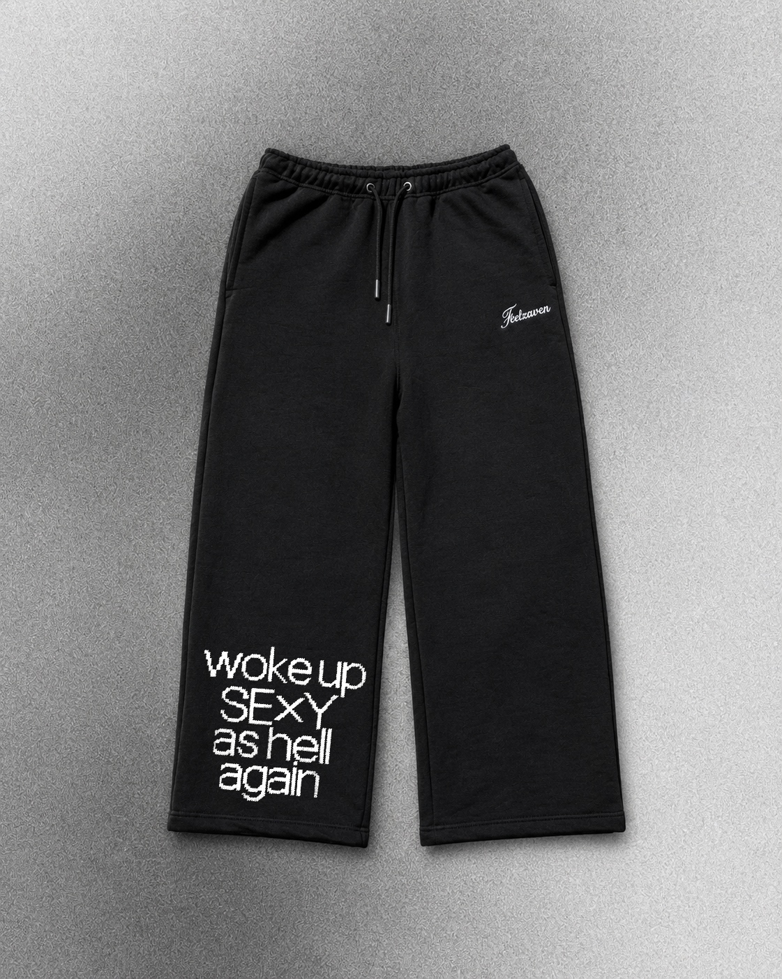 Woke Up Sexy As Hell Again Sweatpants